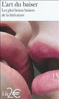 L'art du baiser: les plus beaux baisers de la litterature
