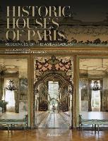 Historic Houses of Paris: Residences of the Ambassadors (Hardback)