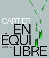 Cartier: En Equilibre: High Jewelry and Precious Objects (Hardback)