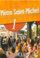 Metro Saint-Michel: Livre de l'eleve 1 (Paperback)