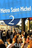 Metro Saint-Michel: Livre de l'eleve 2 (Paperback)