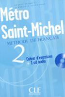 Metro Saint-Michel: Cahier d'exercices + CD audio + livret 2