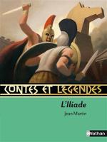 Contes et legendes: L'Iliade (Paperback)