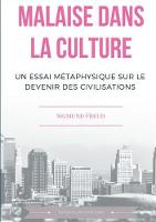 Malaise dans la culture: Un essai de métaphysique sur le devenir des civilisations (Paperback)