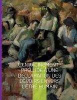 L'Enracinement: Prelude a une declaration des devoirs envers l'etre humain: Le chef-d'oeuvre posthume de Simone Weil (Paperback)