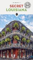 Secret Louisiana Guide: A guide to the unusual and unfamiliar - Jonglez Secret Guides (Paperback)