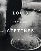 Louis Stettner (Hardback)