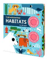 Turn Seek Find: Habitats - Turn Seek Find (Board book)
