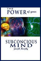 The Power of Your Subconscious Mind (Paperback)