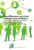 Telecollaboration and virtual exchange across disciplines: in service of social inclusion and global citizenship (Paperback)