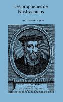 Les prophéties de Nostradamus: Les 353 quatrains originaux (Paperback)
