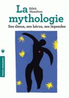 La Mythologie: Ses Dieux, Ses Heros, Ses Legendes (Paperback)