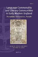 Language Commonality and Literary Communities in Early Modern England: Translation, Transmission, Transfer (Hardback)