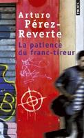 La patience du franc-tireur (Paperback)