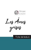 Les Ames grises de Philippe Claudel (fiche de lecture et analyse complete de l'oeuvre) (Paperback)