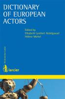 Dictionary of European Actors - Dictionnaires Larcier (Paperback)