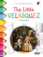 Little Velasquez: Discover the Spanish Golden Age as you Colour! (Paperback)