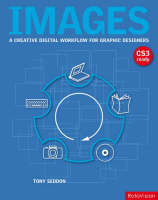 Images: A Creative Digital Workflow for Graphic Designers (Hardback)