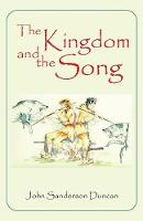 The Kingdom and the Song (Paperback)