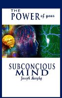 The Power of Your Subconscious Mind (Hardback)