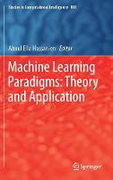 Machine Learning Paradigms: Theory and Application - Studies in Computational Intelligence 801 (Hardback)