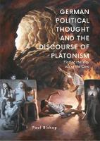 German Political Thought and the Discourse of Platonism: Finding the Way Out of the Cave (Hardback)