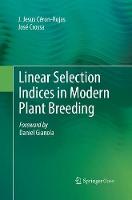 Linear Selection Indices in Modern Plant Breeding (Paperback)