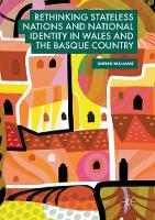 Rethinking Stateless Nations and National Identity in Wales and the Basque Country (Paperback)