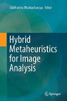 Hybrid Metaheuristics for Image Analysis (Paperback)