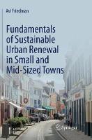Fundamentals of Sustainable Urban Renewal in Small and Mid-Sized Towns (Paperback)