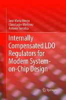 Internally Compensated LDO Regulators for Modern System-on-Chip Design (Paperback)