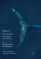 What Is Zoopoetics?: Texts, Bodies, Entanglement - Palgrave Studies in Animals and Literature (Paperback)