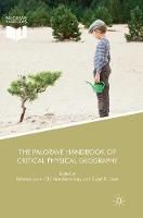 The Palgrave Handbook of Critical Physical Geography (Paperback)