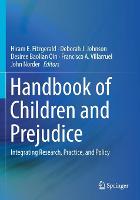 Handbook of Children and Prejudice: Integrating Research, Practice, and Policy (Paperback)