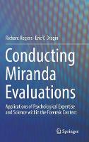 Conducting Miranda Evaluations: Applications of Psychological Expertise and Science within the Forensic Context (Hardback)