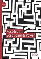 Post-Truth, Scepticism & Power (Paperback)