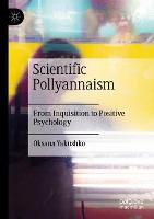 Scientific Pollyannaism: From Inquisition to Positive Psychology (Paperback)