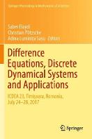 Difference Equations, Discrete Dynamical Systems and Applications: ICDEA 23, Timisoara, Romania, July 24-28, 2017 - Springer Proceedings in Mathematics & Statistics 287 (Paperback)