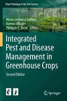 Integrated Pest and Disease Management in Greenhouse Crops - Plant Pathology in the 21st Century 9 (Paperback)