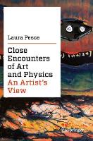 Close Encounters of Art and Physics: An Artist's View (Paperback)