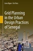 Grid Planning in the Urban Design Practices of Senegal (Hardback)