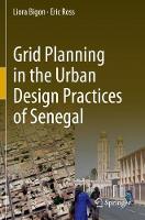 Grid Planning in the Urban Design Practices of Senegal (Paperback)