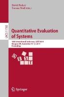 Quantitative Evaluation of Systems: 16th International Conference, QEST 2019, Glasgow, UK, September 10-12, 2019, Proceedings - Theoretical Computer Science and General Issues 11785 (Paperback)