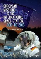 European Missions to the International Space Station: 2013 to 2019 - Springer Praxis Books (Paperback)