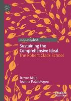 Sustaining the Comprehensive Ideal: The Robert Clack School (Paperback)
