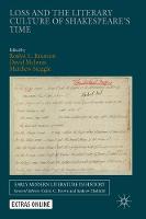Loss and the Literary Culture of Shakespeare’s Time - Early Modern Literature in History (Hardback)