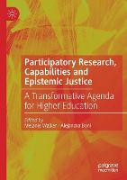 Participatory Research, Capabilities and Epistemic Justice: A Transformative Agenda for Higher Education  (Paperback)