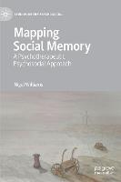 Mapping Social Memory: A Psychotherapeutic Psychosocial Approach - Studies in the Psychosocial (Hardback)