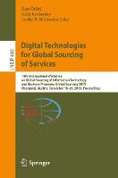 Digital Technologies for Global Sourcing of Services: 14th International Workshop on Global Sourcing of Information Technology and Business Processes, Global Sourcing 2019, Obergurgl, Austria, December 18-21, 2019, Proceedings - Lecture Notes in Business Information Processing 410 (Paperback)