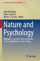 Nature and Psychology: Biological, Cognitive, Developmental, and Social Pathways to Well-being - Nebraska Symposium on Motivation 67 (Paperback)
